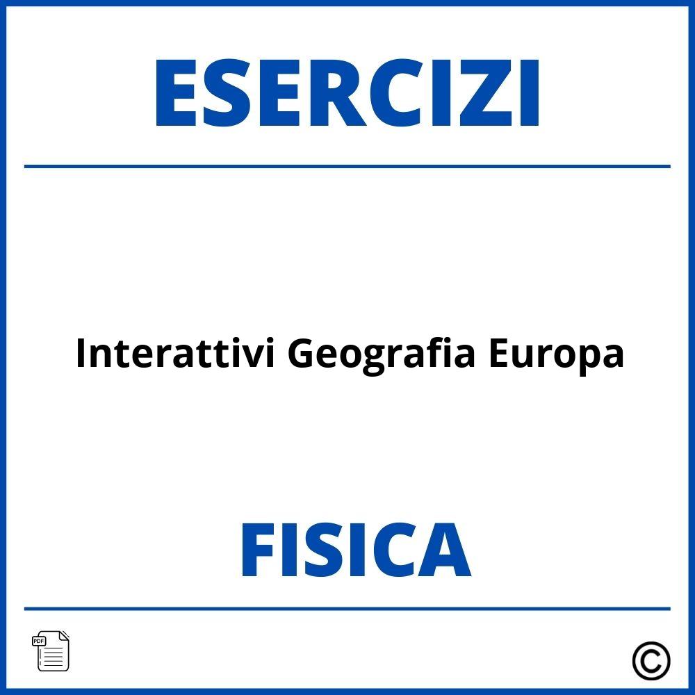 Esercizi Interattivi Geografia Europa Fisica