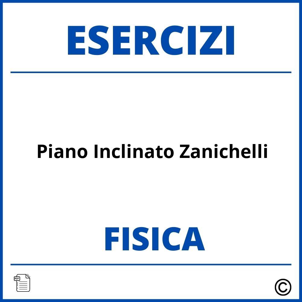 Esercizi Fisica Piano Inclinato Zanichelli