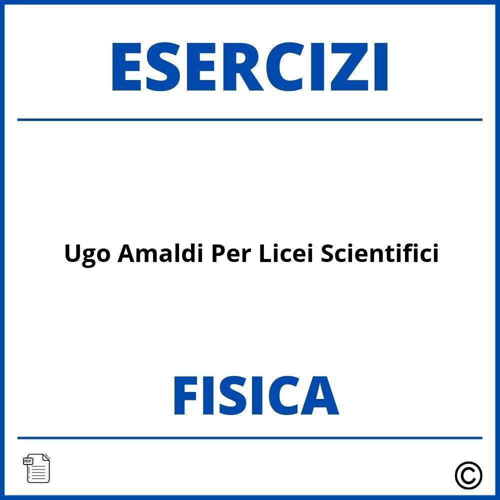 Ugo Amaldi Fisica Per Licei Scientifici Esercizi